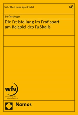 Abbildung von Unger | Die Freistellung im Profisport am Beispiel des Fußballs | 1. Auflage | 2019 | beck-shop.de