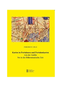 Abbildung von Hild / Gastgeber | Karien in Portulanen und Portulankarten | 1. Auflage | 2018 | 514 | beck-shop.de
