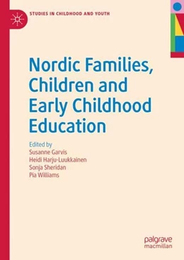 Abbildung von Garvis / Harju-Luukkainen | Nordic Families, Children and Early Childhood Education | 1. Auflage | 2019 | beck-shop.de