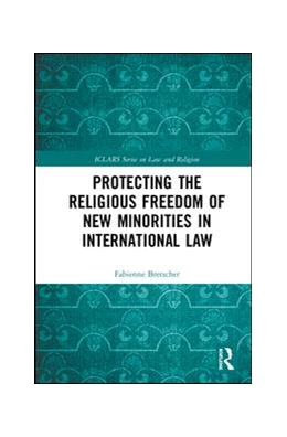 Abbildung von Bretscher | Protecting the Religious Freedom of New Minorities in International Law | 1. Auflage | 2019 | beck-shop.de