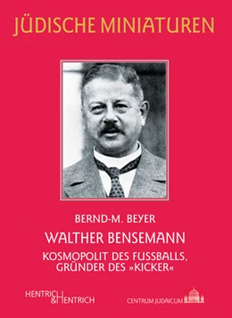 Abbildung von Beyer | Walther Bensemann | 1. Auflage | 2019 | beck-shop.de