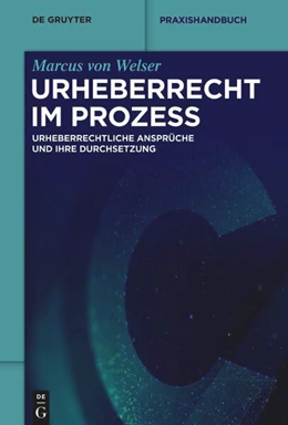 Abbildung von Welser | Urheberrecht im Prozess | 1. Auflage | 2022 | beck-shop.de