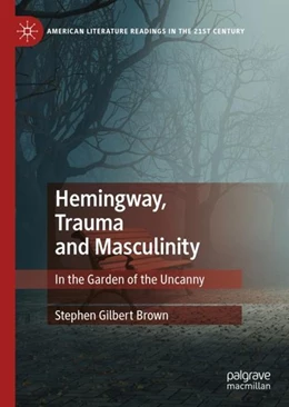 Abbildung von Brown | Hemingway, Trauma and Masculinity | 1. Auflage | 2019 | beck-shop.de