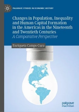 Abbildung von Camps-Cura | Changes in Population, Inequality and Human Capital Formation in the Americas in the Nineteenth and Twentieth Centuries | 1. Auflage | 2019 | beck-shop.de