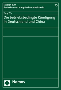 Abbildung von Wu | Die betriebsbedingte Kündigung in Deutschland und China | 1. Auflage | 2019 | beck-shop.de