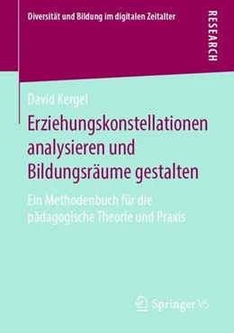 Abbildung von Kergel | Erziehungskonstellationen analysieren und Bildungsräume gestalten | 1. Auflage | 2019 | beck-shop.de
