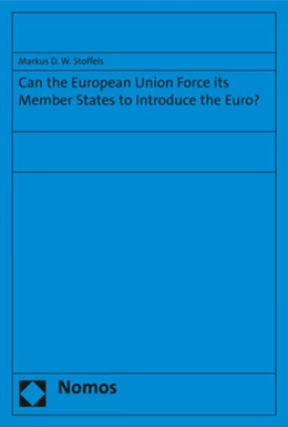 Abbildung von Stoffels | Can the European Union Force its Member States to Introduce the Euro? | 1. Auflage | 2019 | beck-shop.de