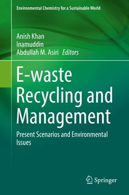 Abbildung von Khan / Inamuddin | E-waste Recycling and Management | 1. Auflage | 2019 | beck-shop.de
