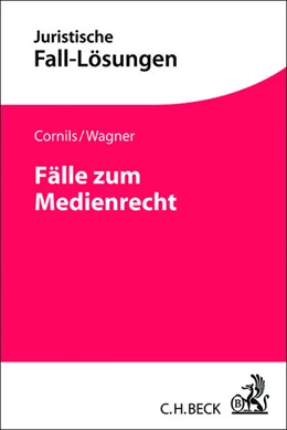 Abbildung von Cornils / Wagner | Fälle zum Medienrecht | 1. Auflage | 2024 | beck-shop.de