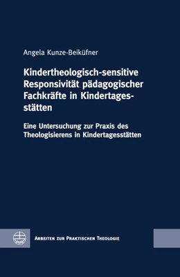 Abbildung von Kunze-Beiküfner | Kindertheologisch-sensitive Responsivität pädagogischer Fachkräfte in Kindertagesstätten | 1. Auflage | 2017 | beck-shop.de