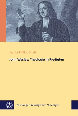Abbildung von Streiff | John Wesley: Theologie in Predigten | 1. Auflage | 2019 | beck-shop.de