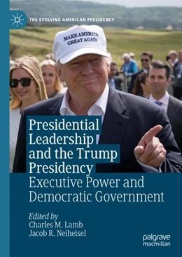 Abbildung von Lamb / Neiheisel | Presidential Leadership and the Trump Presidency | 1. Auflage | 2019 | beck-shop.de