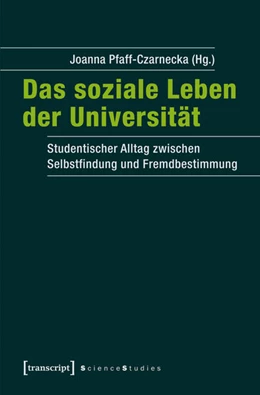 Abbildung von Pfaff-Czarnecka | Das soziale Leben der Universität | 1. Auflage | 2017 | beck-shop.de