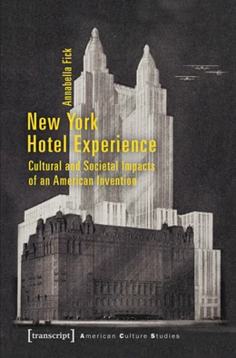 Abbildung von Fick | New York Hotel Experience | 1. Auflage | 2017 | beck-shop.de