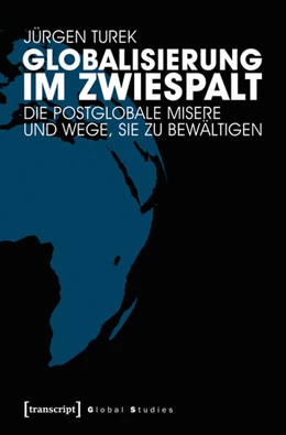 Abbildung von Turek | Globalisierung im Zwiespalt | 1. Auflage | 2017 | beck-shop.de