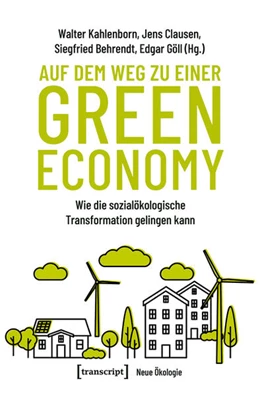 Abbildung von Kahlenborn / Clausen | Auf dem Weg zu einer Green Economy | 1. Auflage | 2019 | beck-shop.de