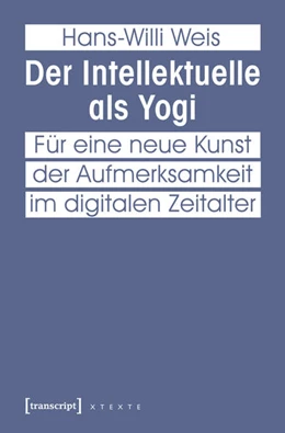 Abbildung von Weis | Der Intellektuelle als Yogi | 1. Auflage | 2024 | beck-shop.de