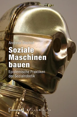 Abbildung von Bischof | Soziale Maschinen bauen | 1. Auflage | 2017 | beck-shop.de