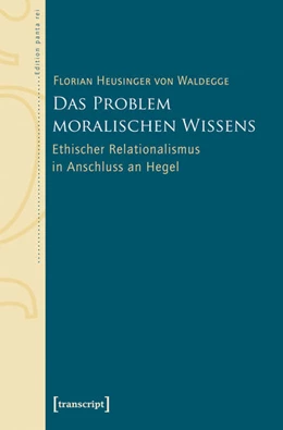 Abbildung von Heusinger Von Waldegge | Das Problem moralischen Wissens | 1. Auflage | 2017 | beck-shop.de