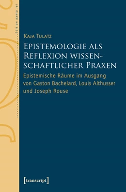 Abbildung von Tulatz | Epistemologie als Reflexion wissenschaftlicher Praxen | 1. Auflage | 2018 | beck-shop.de