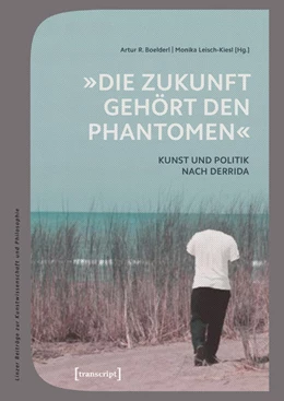 Abbildung von Boelderl / Leisch-Kiesl | »Die Zukunft gehört den Phantomen« | 1. Auflage | 2018 | beck-shop.de