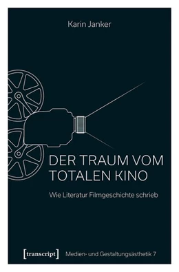 Abbildung von Janker | Der Traum vom Totalen Kino | 1. Auflage | 2019 | beck-shop.de