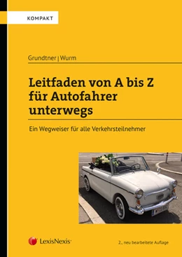 Abbildung von Grundtner / Wurm | Leitfaden von A bis Z für Autofahrer unterwegs | 2. Auflage | 2019 | beck-shop.de