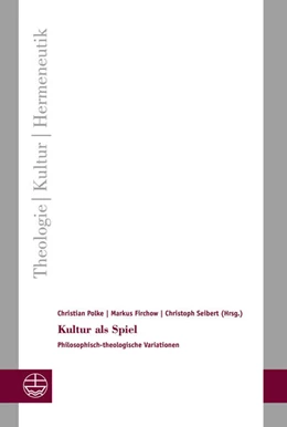 Abbildung von Polke / Firchow | Kultur als Spiel | 1. Auflage | 2019 | beck-shop.de