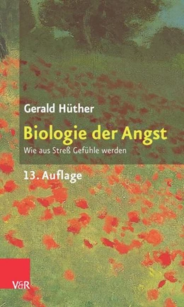 Abbildung von Hüther | Biologie der Angst | 13. Auflage | 2016 | beck-shop.de