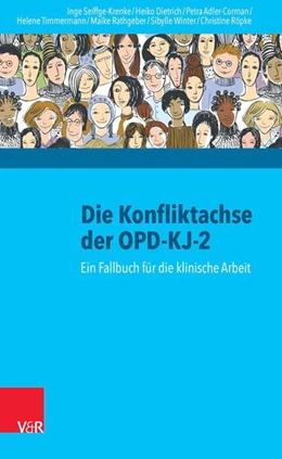 Abbildung von Seiffge-Krenke / Dietrich | Die Konfliktachse der OPD-KJ-2 | 2. Auflage | 2016 | beck-shop.de