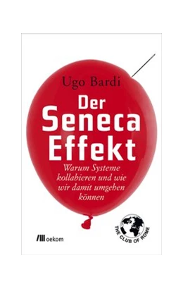 Abbildung von Bardi | Der Seneca-Effekt | 1. Auflage | 2017 | beck-shop.de