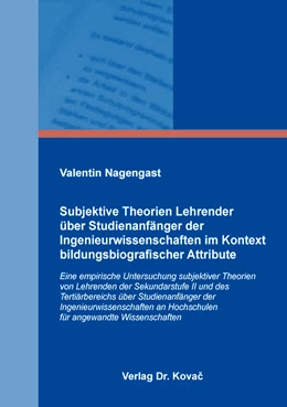 Abbildung von Nagengast | Subjektive Theorien Lehrender über Studienanfänger der Ingenieurwissenschaften im Kontext bildungsbiografischer Attribute | 1. Auflage | 2019 | 32 | beck-shop.de
