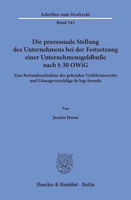 Abbildung von Hense | Die prozessuale Stellung des Unternehmens bei der Festsetzung einer Unternehmensgeldbuße nach § 30 OWiG. | 1. Auflage | 2019 | beck-shop.de