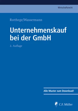 Abbildung von Rotthege / Wassermann | Unternehmenskauf bei der GmbH | 2. Auflage | 2019 | beck-shop.de