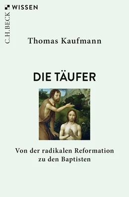 Abbildung von Kaufmann | Die Täufer | 1. Auflage | 2019 | beck-shop.de