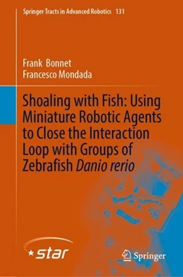 Abbildung von Bonnet / Mondada | Shoaling with Fish: Using Miniature Robotic Agents to Close the Interaction Loop with Groups of Zebrafish Danio rerio | 1. Auflage | 2019 | beck-shop.de