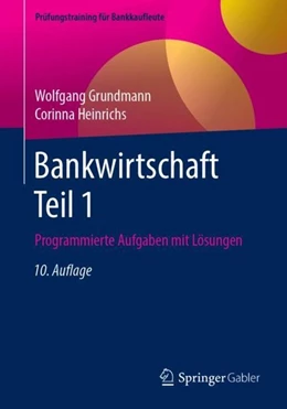 Abbildung von Grundmann / Heinrichs | Bankwirtschaft Teil 1 | 10. Auflage | 2019 | beck-shop.de