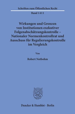 Abbildung von Notbohm | Wirkungen und Grenzen von Institutionen exekutiver Folgenabschätzungskontrolle - Nationaler Normenkontrollrat und Ausschuss für Regulierungskontrolle im Vergleich | 1. Auflage | 2019 | beck-shop.de