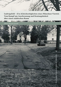 Abbildung von Veprek | Ludwigsfeld - (Un-)Gleichzeitigkeiten eines Münchner Viertels | 1. Auflage | 2019 | beck-shop.de