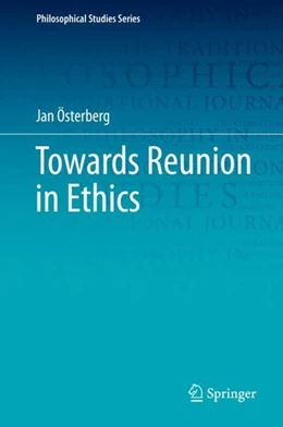 Abbildung von Österberg | Towards Reunion in Ethics | 1. Auflage | 2019 | beck-shop.de