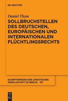 Abbildung von Thym | Sollbruchstellen des deutschen, europäischen und internationalen Flüchtlingsrechts | 1. Auflage | 2019 | 197 | beck-shop.de