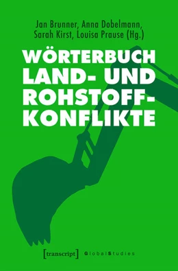 Abbildung von Brunner / Dobelmann | Wörterbuch Land- und Rohstoffkonflikte | 1. Auflage | 2019 | beck-shop.de
