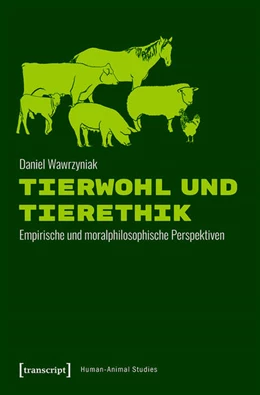 Abbildung von Wawrzyniak | Tierwohl und Tierethik | 1. Auflage | 2019 | beck-shop.de