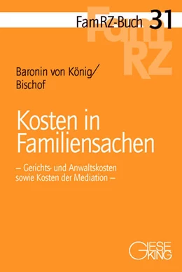 Abbildung von von König / Bischof | Kosten in Familiensachen | 1. Auflage | 2009 | 31 | beck-shop.de