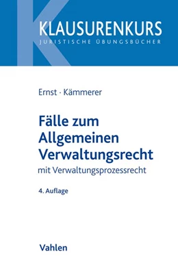 Abbildung von Ernst / Kämmerer | Fälle zum Allgemeinen Verwaltungsrecht | 4. Auflage | 2021 | beck-shop.de