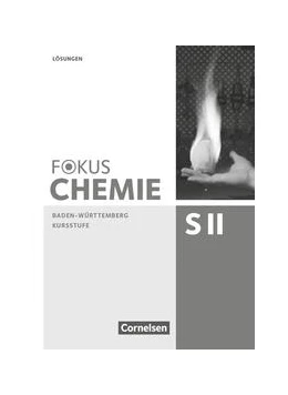 Abbildung von Burgard / Epple | Fokus Chemie - Sekundarstufe II - Baden-Württemberg. Kursstufe - Lösungen zum Schülerbuch | 1. Auflage | 2020 | beck-shop.de