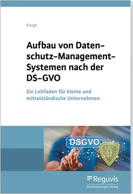 Abbildung von Korge | Aufbau von Datenschutz-Management-Systemen nach der DS-GVO | 1. Auflage | 2019 | beck-shop.de