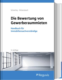 Abbildung von Schwirley / Dickersbach | Die Bewertung von Gewerberaummieten | 3. Auflage | 2025 | beck-shop.de
