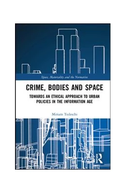 Abbildung von Tedeschi | Crime, Bodies and Space | 1. Auflage | 2019 | beck-shop.de
