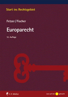 Abbildung von Fischer / Fetzer | Europarecht | 12. Auflage | 2019 | beck-shop.de
